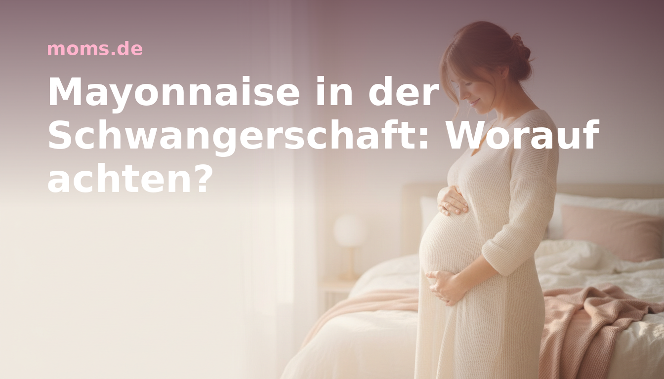 Mayonnaise in der Schwangerschaft: Worauf achten?
