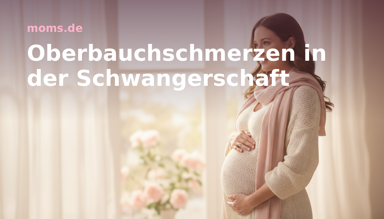 Oberbauchschmerzen in der Schwangerschaft