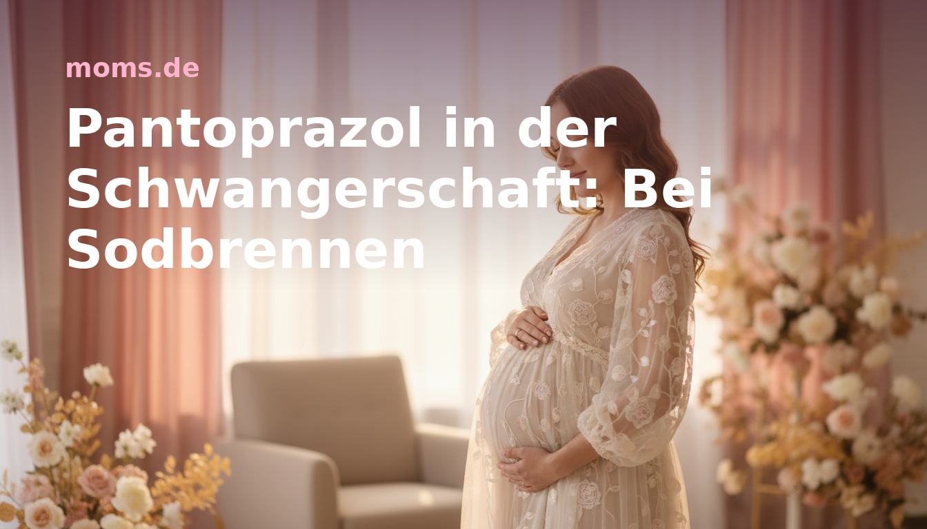 Pantoprazol in der Schwangerschaft: Bei Sodbrennen