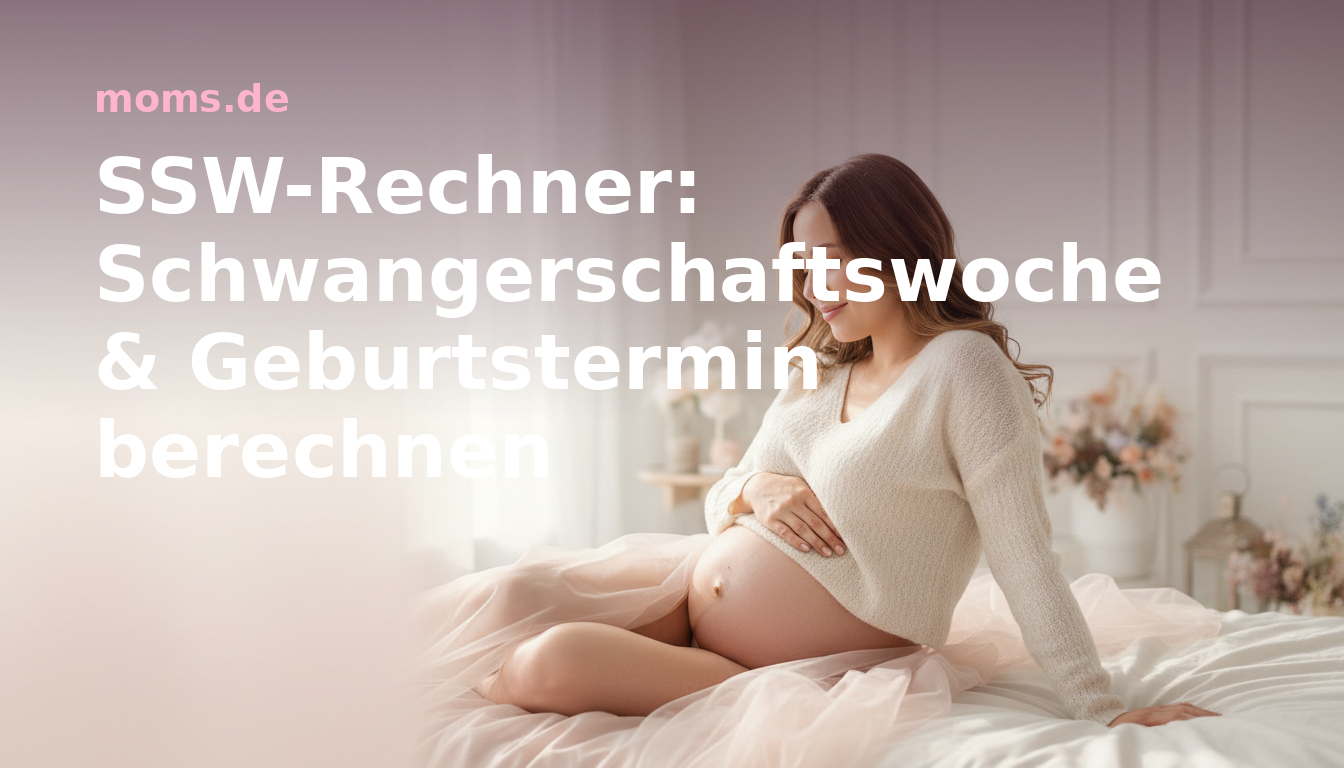 SSW-Rechner: Schwangerschaftswoche & Geburtstermin berechnen